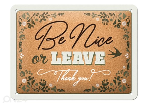 Retro metallitaulu Be nice or leave 15x20 cm