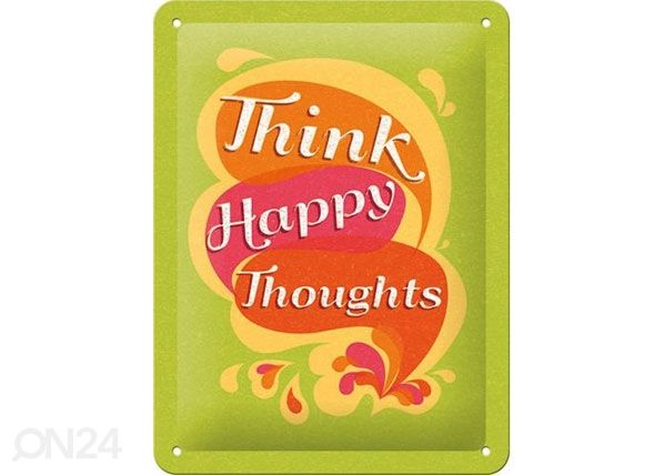 Retro metallitaulu Think happy thoughts 15x20 cm