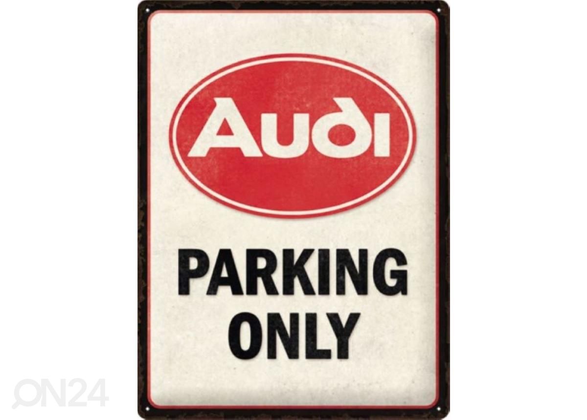 Retro metallijuliste Audi - Parking Only 30x40 cm kuvasuurennos