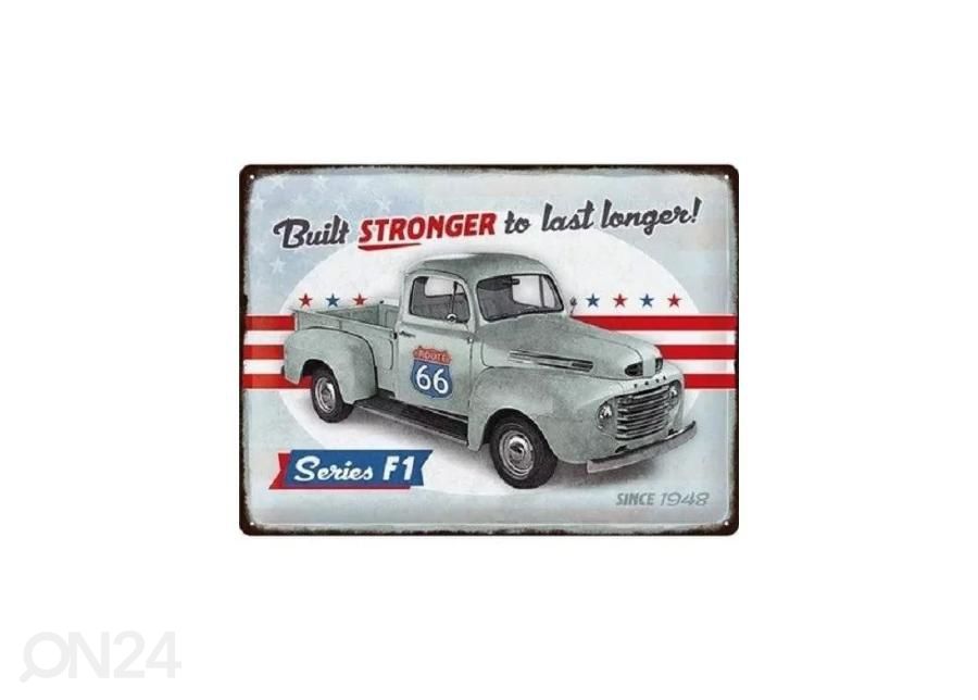 Retro metallijuliste Ford - F1 Built Stronger Since 1948 30x40 cm kuvasuurennos