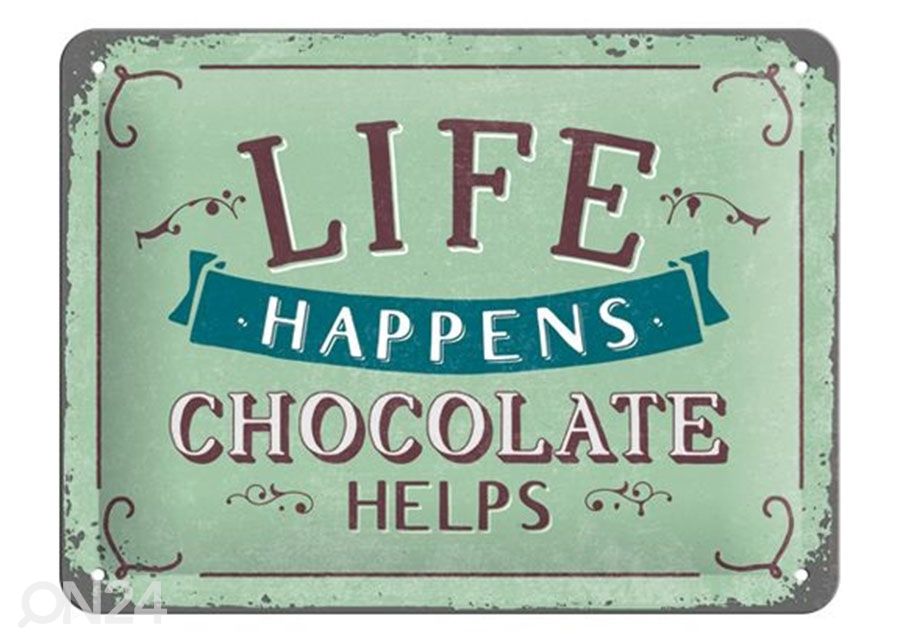 Retro metallitaulu Life happens... Chocolate helps 15x20 cm kuvasuurennos