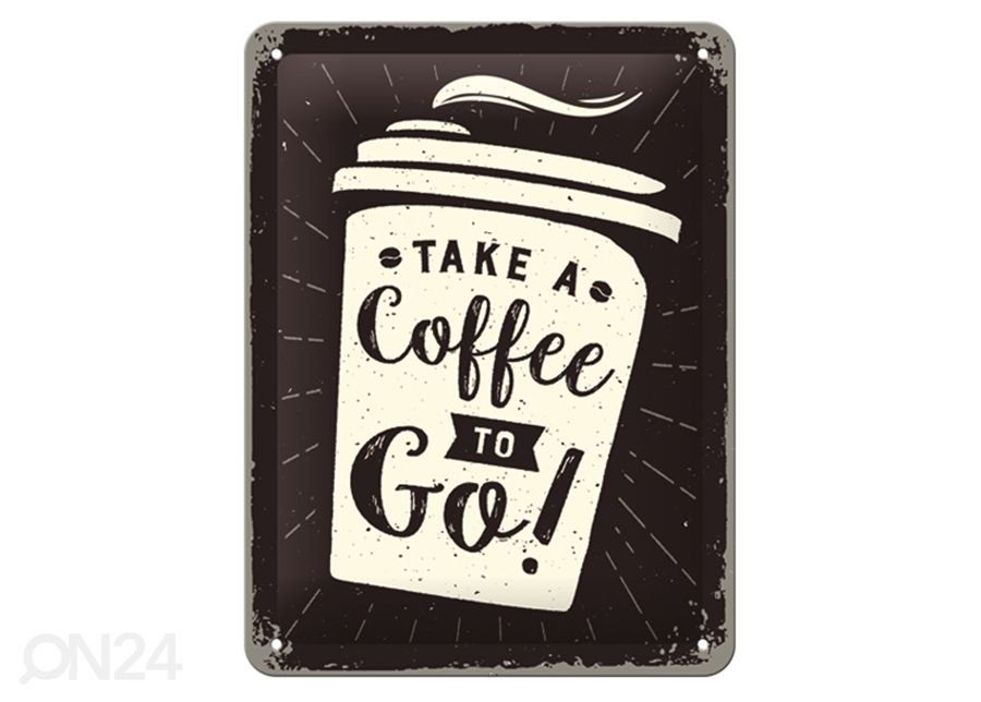 Retro metallitaulu Take a Coffee To Go 15x20 cm kuvasuurennos