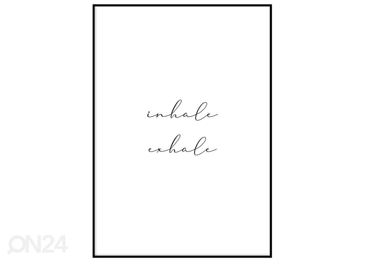 Seinäjuliste Inhale exhale 21x30 cm kuvasuurennos