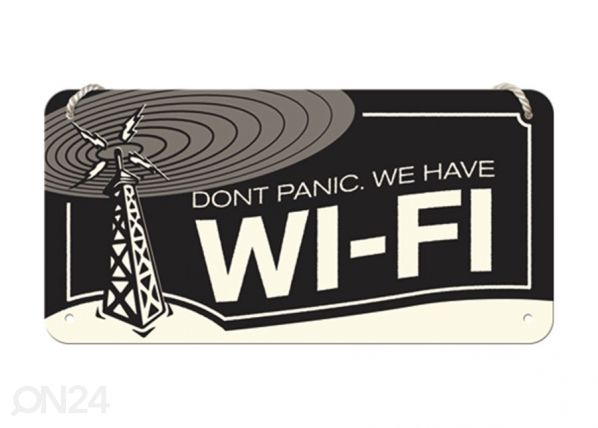 Retro metallitaulu Dont Panic We Have WI-FI 10x20 cm